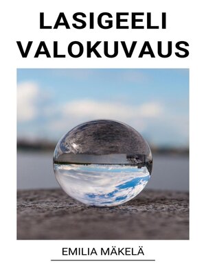 cover image of Lasigeeli Valokuvaus